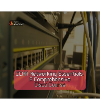 CCNA Networking Essentials: Comprehensive Cisco Training for Beginners John Academy Code Key GLOBAL